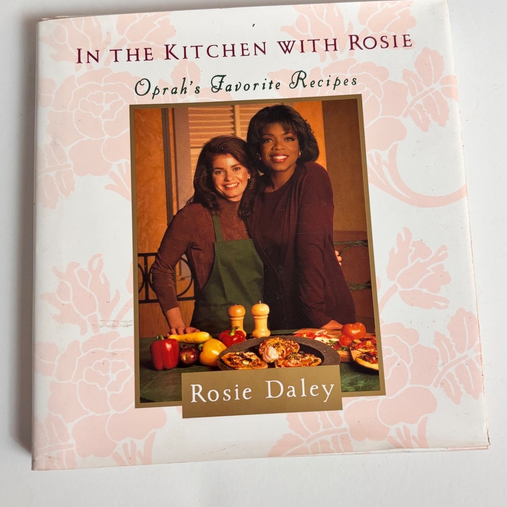 In‎ the Kitchen with Rosie Oprah's Favorite Recipes Rosie Daley 1994 1st Ed HC